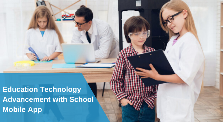 Education Technology Advancement with School Mobile App