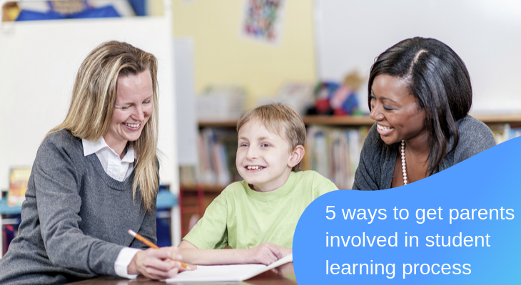 5 ways to get parents involved in student learning process