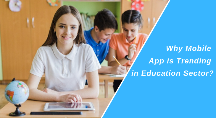 Why Mobile App is Trending in Education Sector?